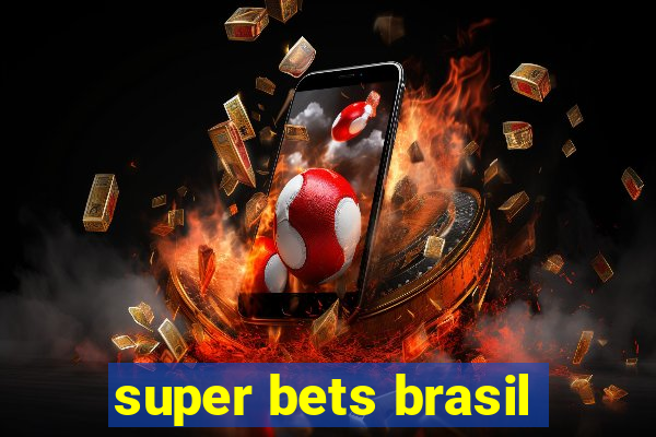 super bets brasil